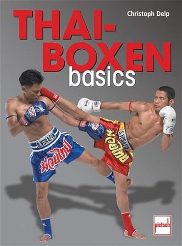 Thai-Boxen basics: Training, Technik, Kampf